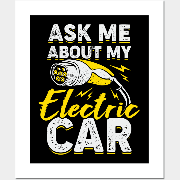 Ask Me About My Electric Car Wall Art by Dolde08